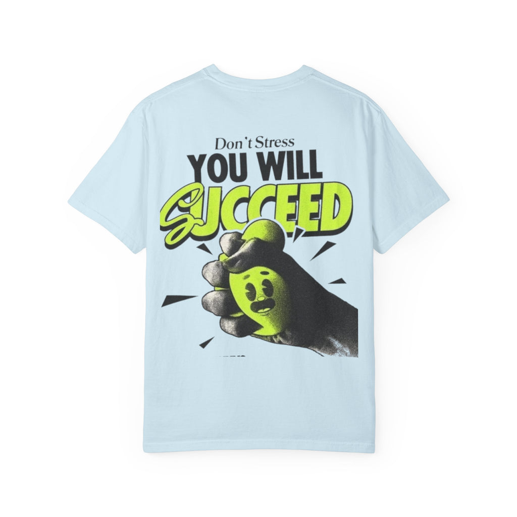 You Will Succeed T-Shirt