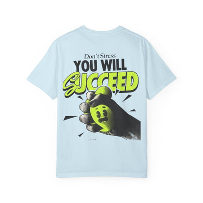You Will Succeed T-Shirt