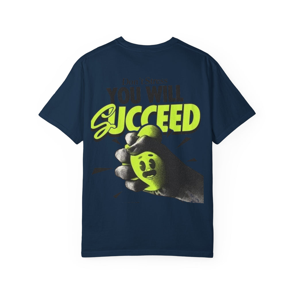 You Will Succeed T-Shirt